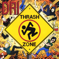 Thrash Zone (Bonus Track Version) - D.R.I. Cover Art