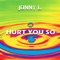 Johnny L - Hurt you so