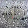 Stream & download Nick Bicat: Beslan / Requiem