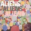 Aliens - Single album lyrics, reviews, download