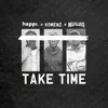 Take Time (feat. Happi & Melvillous) - Single album lyrics, reviews, download