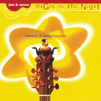 Right in the Night (Fall in Love with Music) [feat. Plavka] [Flamenc-O-Matic Fairytale] - Single by Jam & Spoon album reviews, ratings, credits