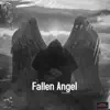 Fallen Angel - Single album lyrics, reviews, download