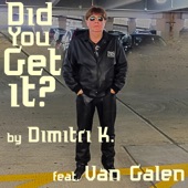 Did You Get It? (feat. Van Galen) artwork