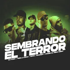 Sembrando el Terror (Remix) [feat. Homer el Mero Mero, ECKO & Omar Varela] - Single by DJ ALEX, tirri la roca & Bandido album reviews, ratings, credits