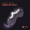 Ardalan & Justin Martin - Habits Die Hard (Damon Jee Remix)