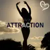 Attraction - Single album lyrics, reviews, download