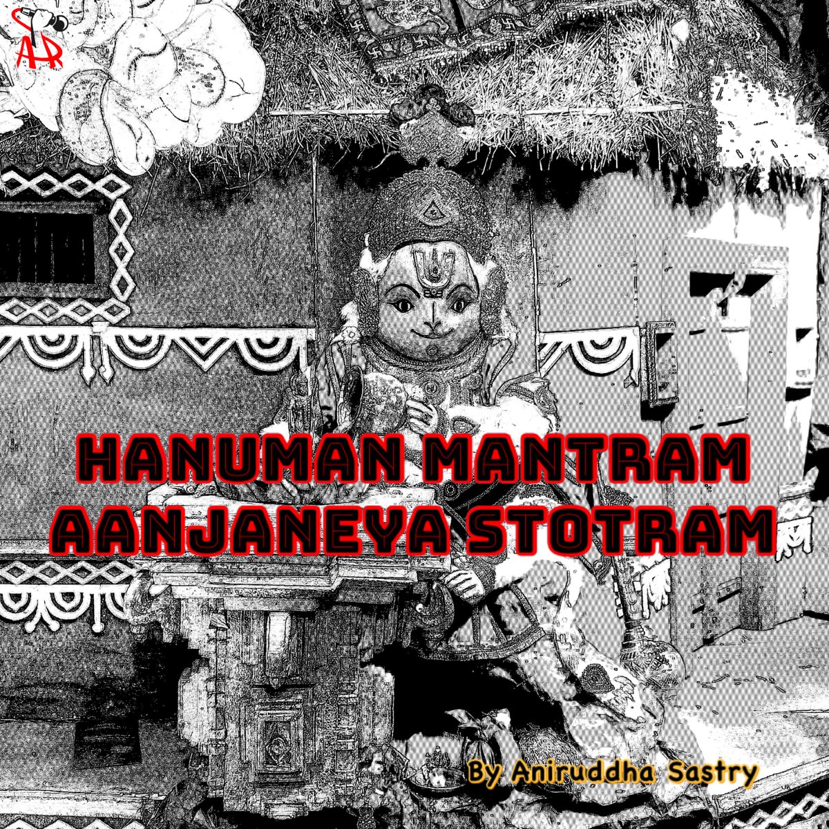 Aanjaneya Hanuman Mantram Stotram - Single by Aniruddha Sastry on ...