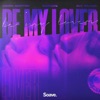 Be My Lover - Single