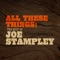 All These Things - Joe Stampley lyrics