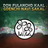 Don Fulancho Kaal Goenchi Navi Sakal - Single album lyrics, reviews, download