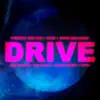Drive (feat. Chip, Russ Millions, French The Kid, Wes Nelson & Topic) song lyrics