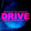 Drive (feat. Chip, Russ Millions, French The Kid, Wes Nelson & Topic) - Single, 2021