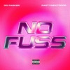 No Fuss by OG Parker, PARTYNEXTDOOR iTunes Track 1