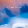 Last Train Home - Single album lyrics, reviews, download