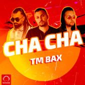 Cha Cha - Tm bax