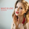 What Is Love - Single