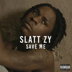 Save Me (I'm Racist) - Single by Slatt Zy album reviews, ratings, credits