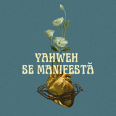 Yahweh Se Manifestă - El Shaddai