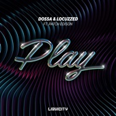 Dossa & Locuzzed/Patch Edison - Play