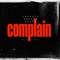 Complain (feat. Greezy Deckz) - TrvpVee lyrics