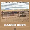 Ranch Boys (feat. Dice & bRYAN) - Single album lyrics, reviews, download