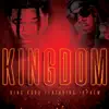 Stream & download Kingdom (feat. 1K Phew) - Single