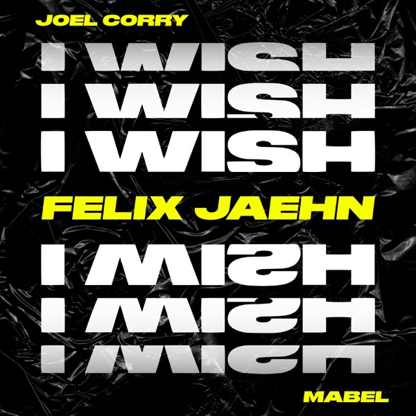 I Wish (feat. Mabel) [Felix Jaehn Remix] - Single - Joel Corry