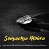 Sonyachya Mohra - Single album lyrics, reviews, download