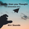 Better Than You Thought (Extended Mix) - Single