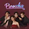 Pinocchio - Single album lyrics, reviews, download