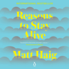 Reasons to Stay Alive (Unabridged) - Matt Haig