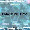 AQUAFINA (Remix) [feat. YoungLife YMR, Meedran, Cory & Bartoh] - Single album lyrics, reviews, download