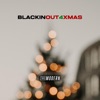 Blackin Out 4 Xmas - Single