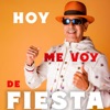 HOY ME VOY DE FIESTA - Single