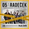 Praha (feat. Ceremony String Quartet) [Live] - O5 a Radeček lyrics