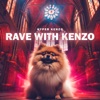 Rave With Kenzo - Single