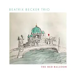 The Red Balloon (with Rebecca Carrington & Nikos Tsiachris) - Single by Beatrix Becker album reviews, ratings, credits