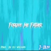 Forgive Me Father - Single