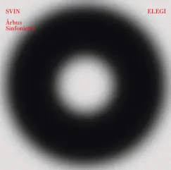 Elegi by Svin & Arhus Sinfonietta album reviews, ratings, credits
