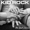 Kid Rock - The Last Dance  artwork