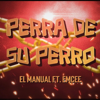 Perra de Su Perro (feat. Emcee) - El Manual