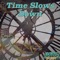 Time Slows Down - Boris the Beast lyrics