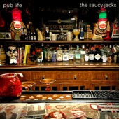 The Saucy Jacks - Pub Life