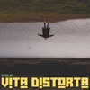 Vita distorta - Single