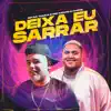 Deixa Eu Sarrar - Single album lyrics, reviews, download