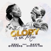 The Glory is Not Mine (feat. David Oyedepo Jnr) artwork
