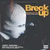 Break Up (feat. Beeztrap Kotm, Amg Armani, Rjz & Thomas the Great) - Single album lyrics, reviews, download