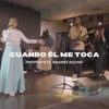 Cuando Él Me Toca (feat. Arianny Aquino) - Single