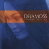Deja Moss - Di Mata Aku Di Jiwamu Dia
